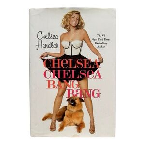 📚Chelsea Chelsea Bang Bang by Chelsea Handler